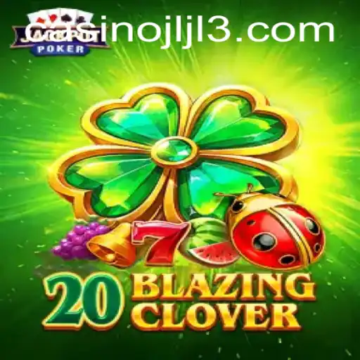 Discover the Thrilling World of 20BlazingClover: A Game of Strategy and Luck